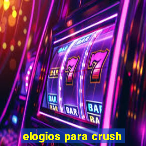 elogios para crush